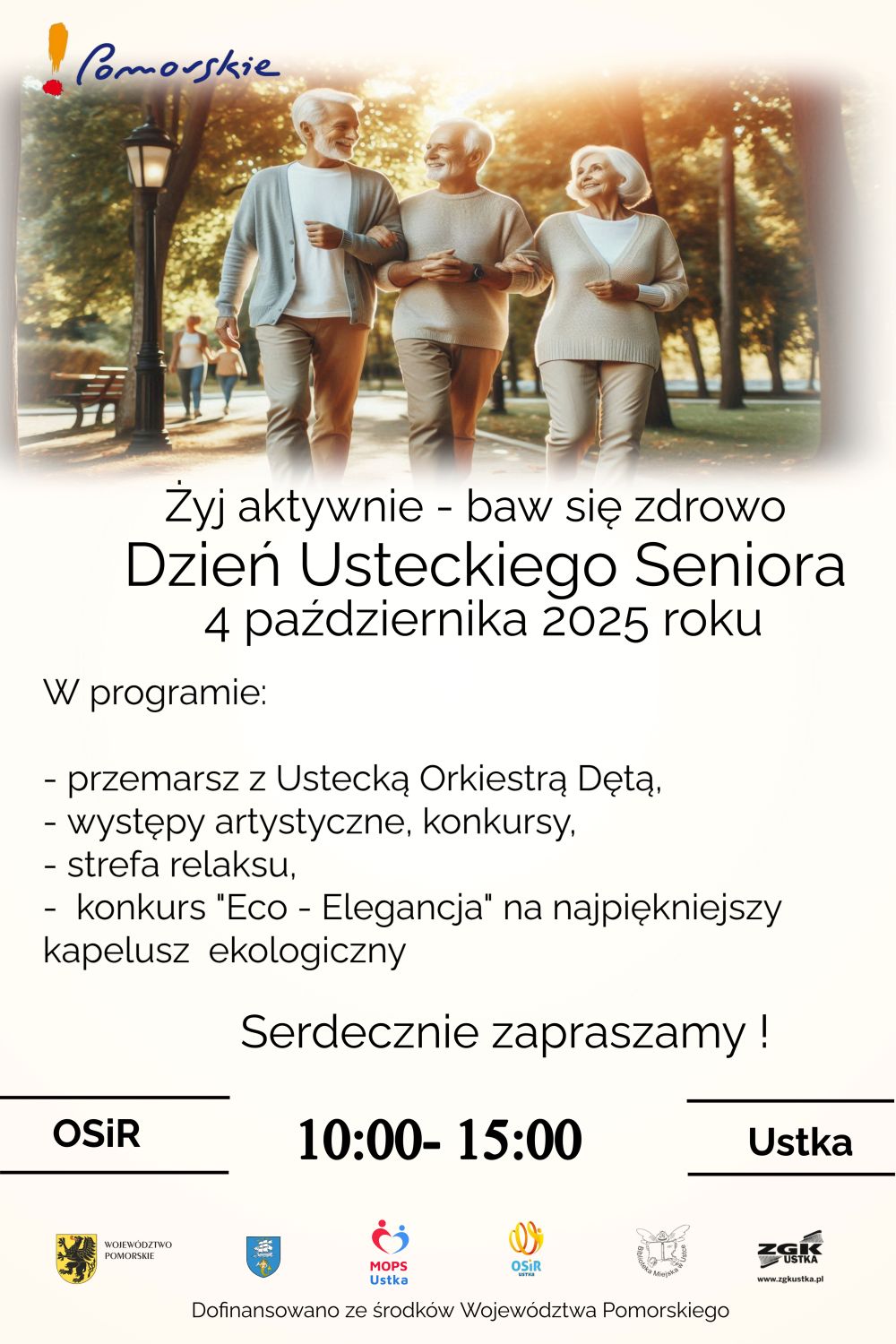 Plakat promujący wydarzenie „Dzień Usteckiego Seniora” w Ustce  Na górze plakatu znajduje się kolorowe logo województwa pomorskiego „Pomorskie”. Poniżej zdjęcie trojga uśmiechniętych seniorów spacerujących jesienną alejką w parku, ubranych w jasne, eleganckie swetry i spodnie.